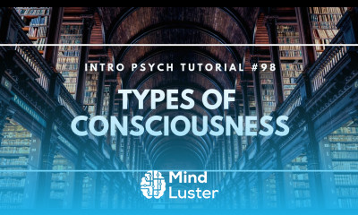 Types of Consciousness Intro Psych Tutorial 98