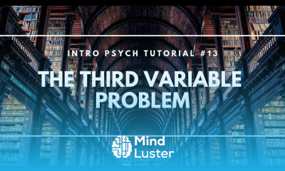 The Third Variable Problem Intro Psych Tutorial 13