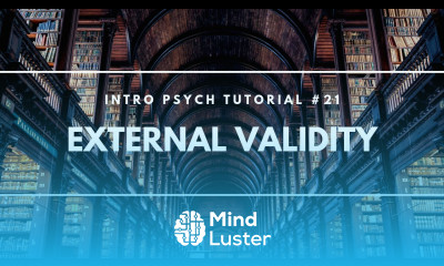 External Validity Intro Psych Tutorial 21