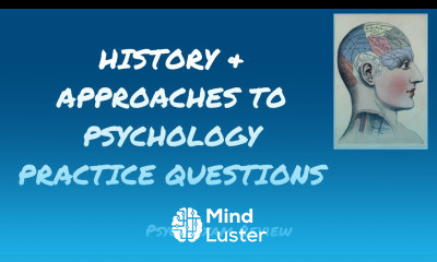 History and Approaches to Psychology Practice Questions