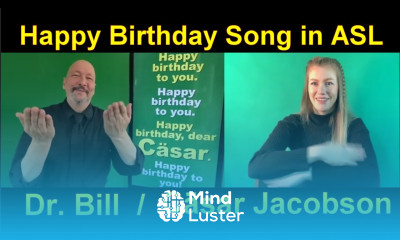 Happy Birthday Song in ASL American Sign Language with Dr Bill and Cäsar Jacobson