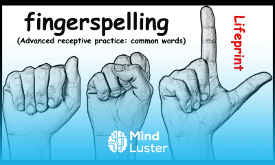 Fingerspelling advanced receptive practice ASL Dr Bill Lifeprint com various common words