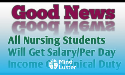 Good News Nursing Students Will Get Salary per day income On Clinical Duty
