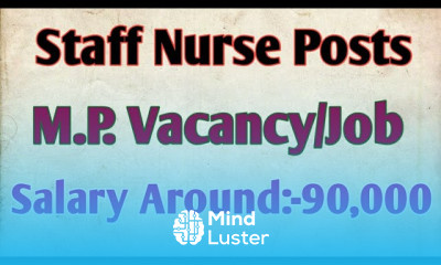Staff Nurse Vacancy M P Salary Around 90 000