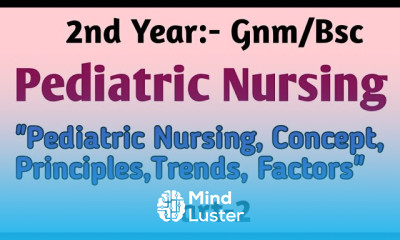 Pediatric Nursing Concept Principles Trends Factors 2nd year Gnm Bsc Part 2