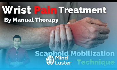 MANUAL THERAPY FOR THE WRIST PAIN SCAPHOID MWM TECHNIQUE