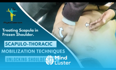 SCAPULO THORACIC MOBILIZATION TECHNIQUES FROZEN SHOULDER TREATMENT