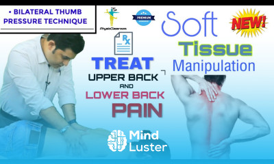 BILATERAL THUMB PRESSURE TECHNIQUE TREAT UPPER AND LOWER BACK PAIN SOFT TISSUE MANIPULATION