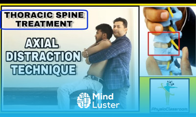 THORACIC SPINE TREATMENT AXIAL TRACTION TECHNIQUE
