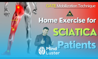 GATE MOBILIZATION TECHNIQUE HOME EXERCISE FOR SCIATICA PATIENTS