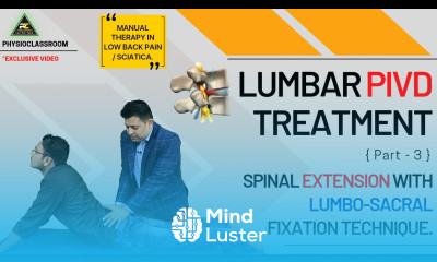 BACK PAIN SCIATICA TREATMENT PART 3 SPINAL EXTENSION WITH LUMBO SACRAL FIXATION TECHNIQUE