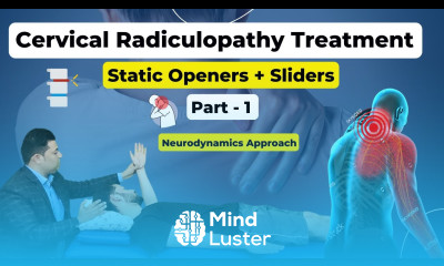 CERVICAL RADICULOPATHY TREATMENT STATIC OPENER SLIDER TECHNIQUE NEURODYNAMICS APPROACH
