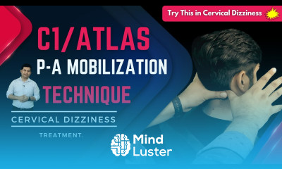 MANUAL THERAPY FOR CERVICAL ROTATION DIZZINESS C1 ATLAS P A MOBILIZATION TECHNIQUE