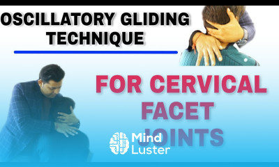 OSCILLATORY GLIDING TECHNIQUE FOR CERVICAL SPONDYLITIS AND FACET LOCK
