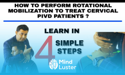 CERVICAL PIVD TREATMENT ROTATIONAL MOBILIZATION TECHNIQUE