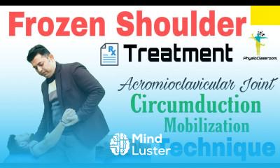 FROZEN SHOULDER TREATMENT AC JOINT CIRCUMDUCTION MOBILIZATION TECHNIQUE GET BETTER RESULTS 