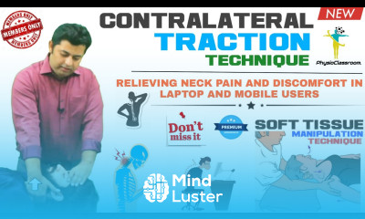 CONTRALATERAL SOFT TISSUE TRACTION TECHNIQUE FOR NECK PAIN AND DISCOMFORT