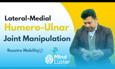 ELBOW JOINT TREATMENT LATERAL TO MEDIAL MANIPULATION TECHNIQUE