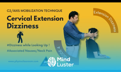 MANUAL THERAPY FOR CERVICAL EXTENSION DIZZINESS C2 AXIS P A MOBILIZATION TECHNIQUE