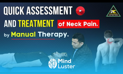 QUICK ASSESSMENT AND TREATMENT OF NECK PAIN AND STIFFNESS BY MANUAL THERAPY