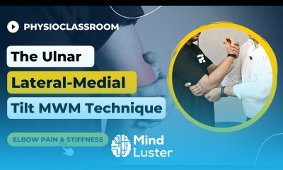 ELBOW LATERAL MEDIAL TILT MOBILIZATION WITH MOVEMENT TECHNIQUE FOR ELBOW PAIN AND STIFFNESS