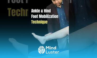 ANKLE AND HIND FOOT MOBILIZATION TECHNIQUE RESTORE ANKLE ROM AND DECREASE PAIN