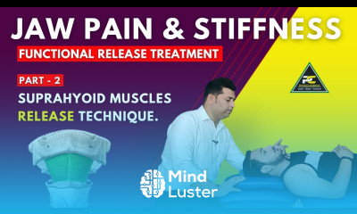 TREATING JAW PAIN AND STIFFNESS BY SUPRAHYOID FUNCTIONAL RELEASE TECHNIQUE