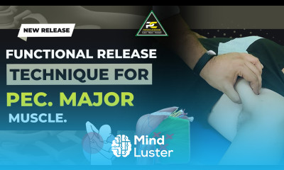 PECTORALIS MAJOR FUNCTIONAL RELEASE TECHNIQUE FOR SHOULDER STERNUM RIB DYSFUNCTION