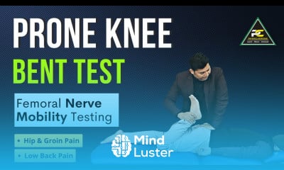 FEMORAL NERVE MOBILITY TESTING RIGHT WAY TO PERFORM AND INTERPRET PRONE KNEE BENT TEST