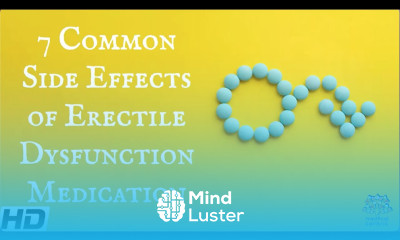 7 Common Side Effects of Erectile Dysfunction Medication
