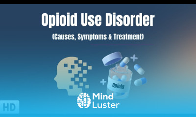 Opioid Use Disorder Causes Symptoms and Treatment