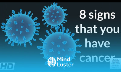 8 Signs that You have Cancer