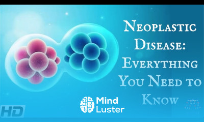 Neoplastic Disease Everything You Need To Know