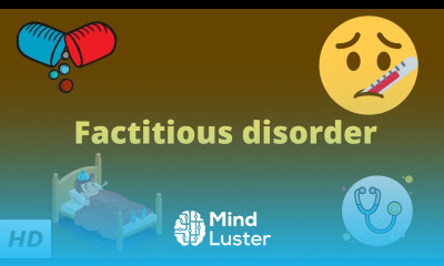 Factitious disorder Causes Signs and Symptoms Diagnosis and Treatment