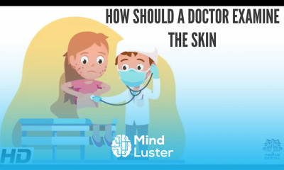 How Should A Doctor Examine the skin