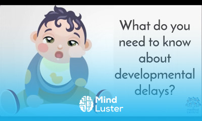 What Do You Need To Know About Developmental Delays