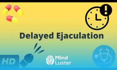 Delayed Ejaculation What You Need To Know