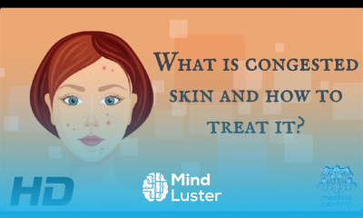 Learn What Is Congested Skin And How To Treat It - Mind Luster
