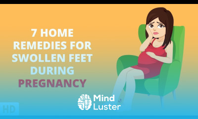 Learn 7 Home Remedies For Swollen Feet During Pregnancy - Mind Luster