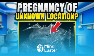 Pregnancy of unknown location What does it mean for you