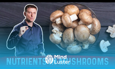 The Top Nutrients in Mushrooms Explained By Dr Berg