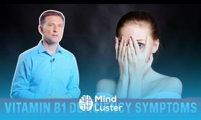 Vitamin B1 Deficiency Symptoms Explained By Dr Berg