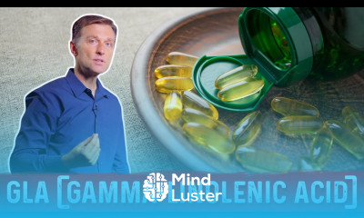 What is Gamma Linolenic Acid GLA Dr Berg