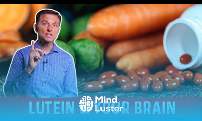 The Science Behind Lutein and Brain Health – Dr Berg on Carotenoids