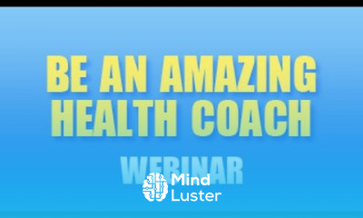 Be an Amazing Health Coach Webinar