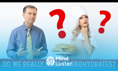 Do We Need Carbohydrates – Dr Berg