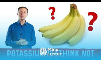 Why are Bananas NOT the Best Source of Potassium – Dr Berg