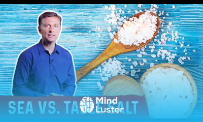 Sea Salt vs Table Salt – Dr Berg