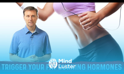 How to Trigger Your Fat Burning Hormones – Dr Berg
