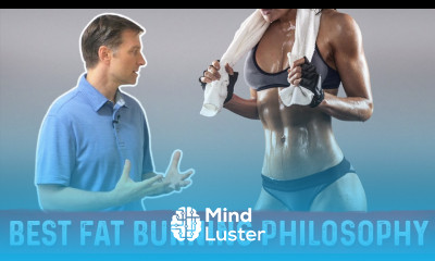My Best Fat Burning Philosophy – Dr Berg